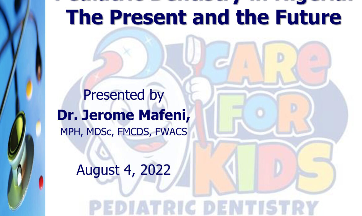 Pediatric Dentistry in Nigeria: The Present and the Future